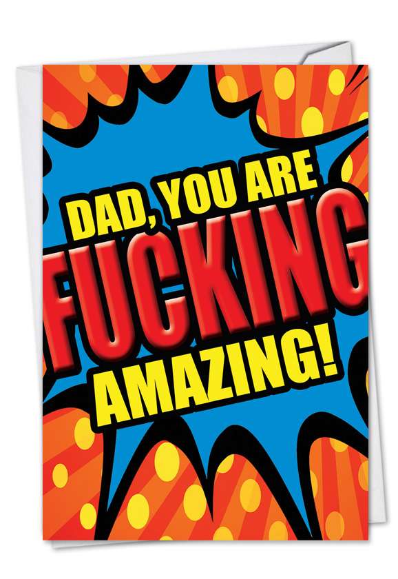 Humorous Birthday Father Paper Card from NobleWorksCards.com - Amazing Dad