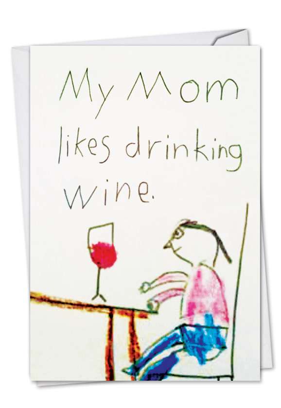 Drink mom. Мама Drink Wine. My mom likes drinking Wine. My mom likes drinking Wine Мем. My mom likes drinking Wine картинка.