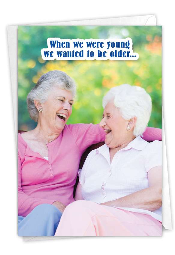 Funny Birthday Paper Card From NobleWorksCards.com - Not This Older