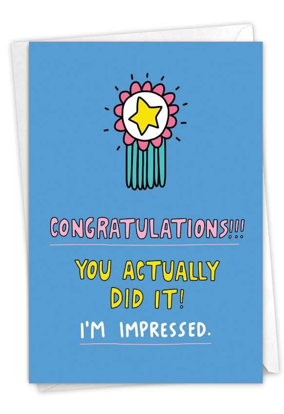 Funny Congratulations Paper Greeting Card By Angela Chick From NobleWorksCards.com - I'm Impressed