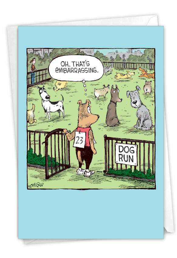 Funny Birthday Card By Dave Coverly From NobleWorksCards.com - Dog Run