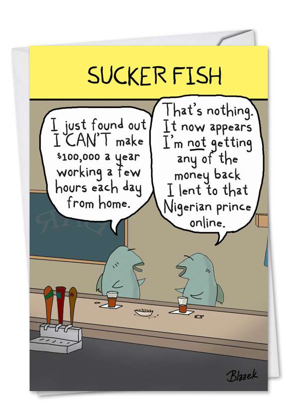 Hilarious Birthday Printed Card by Dave Blazek from NobleWorksCards.com - Sucker Fish
