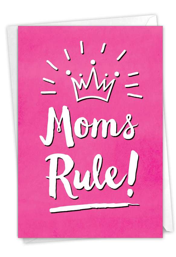 Humorous Mother's Day Paper Greeting Card From NobleWorksCards.com - Moms Rule