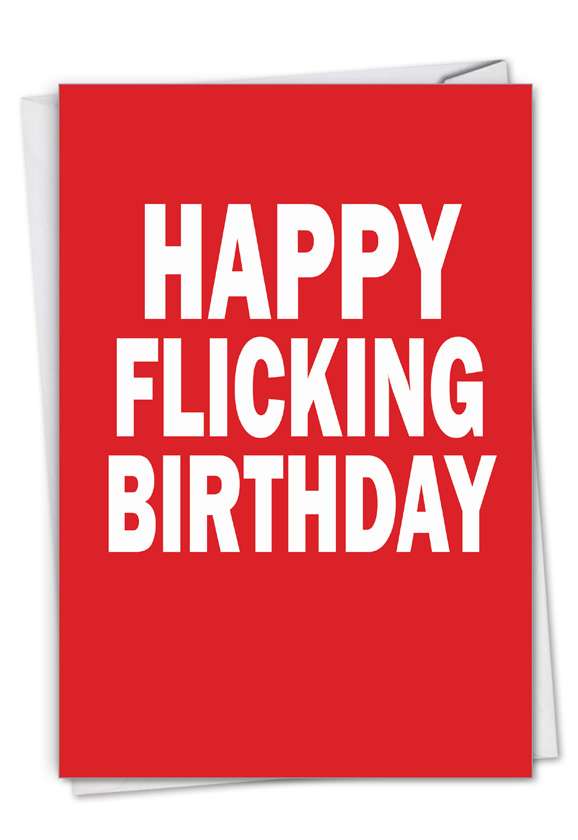 Hilarious Birthday Printed Greeting Card By Scott Nickel From NobleWorksCards.com - Flicking Wishes