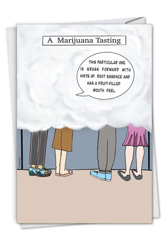 Hysterical Birthday Printed Greeting Card By Todd Ackerman From NobleWorksCards.com - Marijuana Tasting