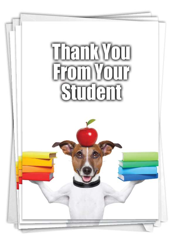 Hilarious Teacher Thank You Printed Greeting Card From NobleWorksCards.com - Thank You From Your Student