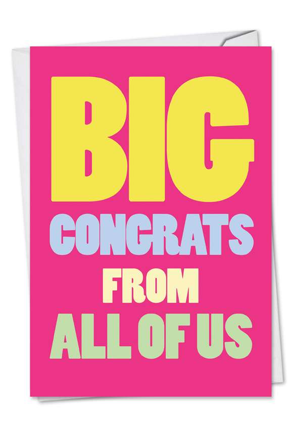 Humorous Congratulations Printed Greeting Card from NobleWorksCards.com - Big Congrats From Us