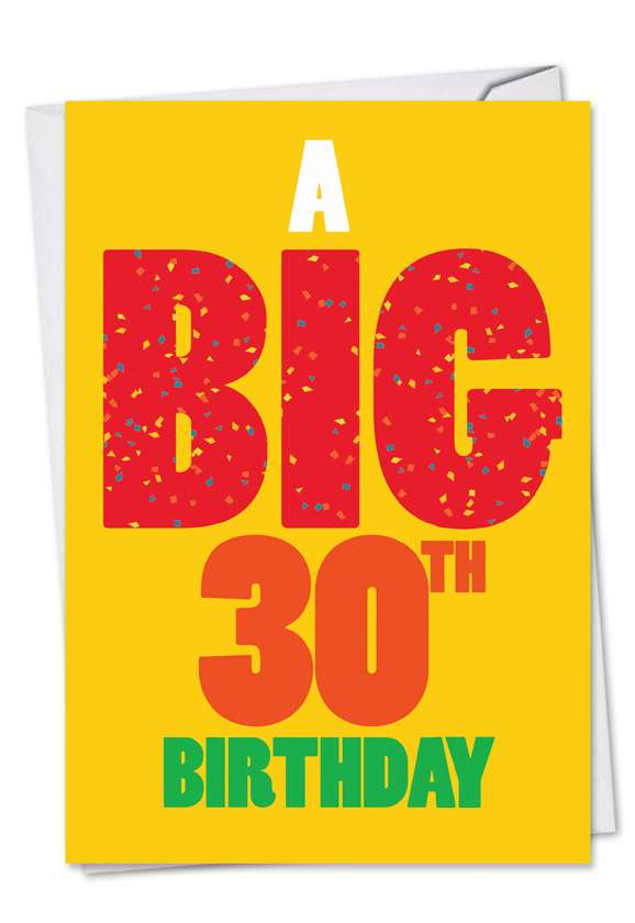 Hysterical Birthday Paper Greeting Card from NobleWorksCards.com - Big 30 Birthday