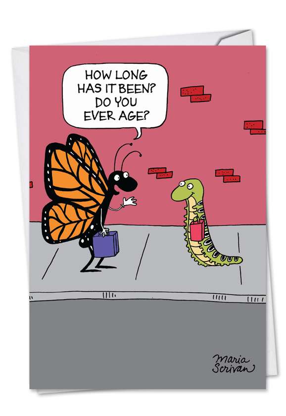 Hysterical Birthday Greeting Card by Maria Scrivan from NobleWorksCards.com - Ageless Caterpillar