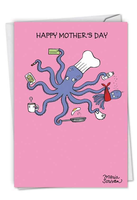 Humorous Mother's Day Greeting Card by Maria Scrivan from NobleWorksCards.com - Mom Octopus