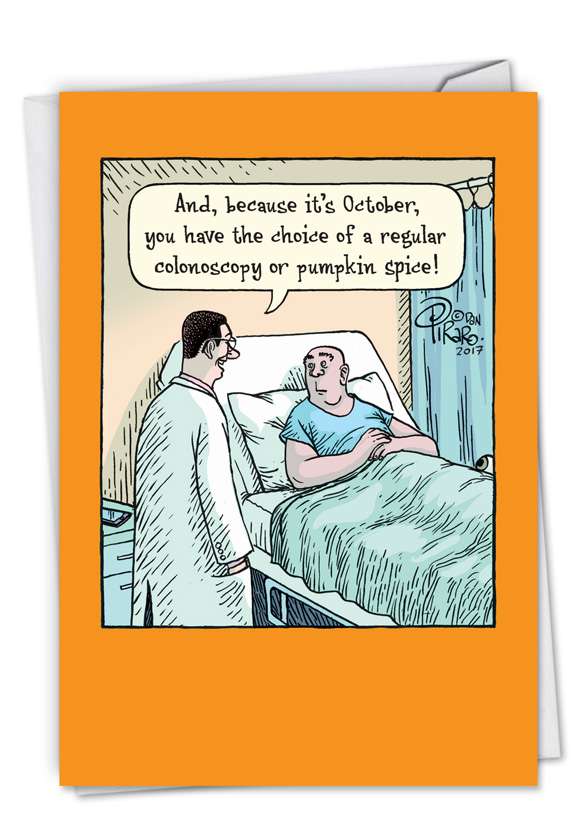 Humorous Halloween Paper Card By Dan Piraro From NobleWorksCards.com - Pumpkin Spice Colonoscopy