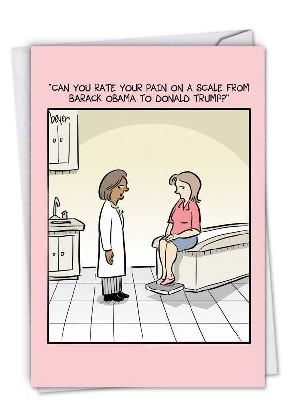 Humorous Feel Better Card By Beyer, Daniel From NobleWorksCards.com - Pain Scale