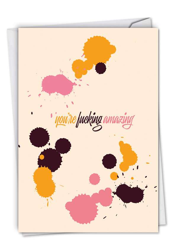 Humorous Friendship Card By Offensive+Delightful From NobleWorksCards.com - F**king Amazing