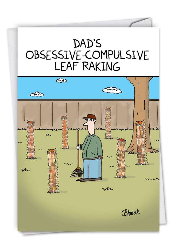 Hysterical Father's Day Printed Card By Dave Blazek From NobleWorksCards.com - OCD Leaf Raking