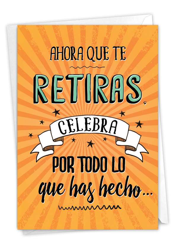 Hilarious Retirement Printed Card By Johnie Seals From NobleWorksCards.com - As You Retire - Spanish