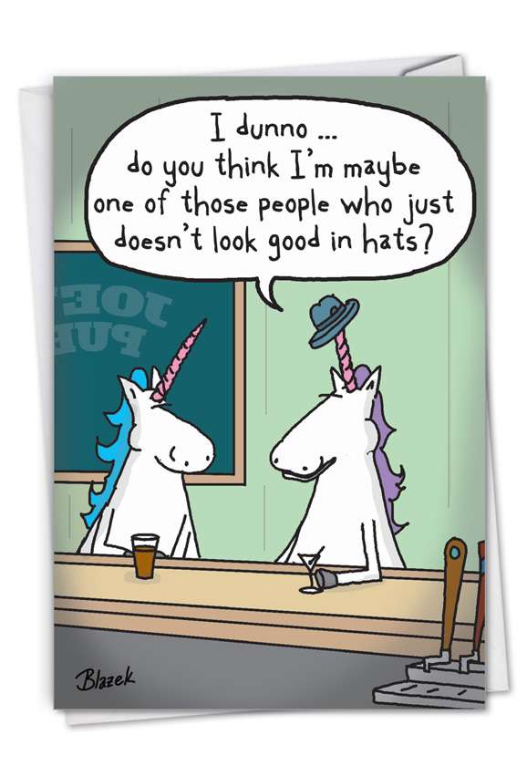 Hysterical Birthday Printed Greeting Card By Dave Blazek From NobleWorksCards.com - Unicorn Hat