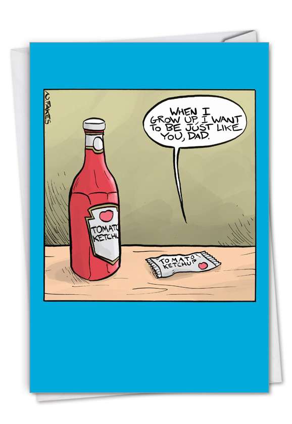 Hilarious Father's Day Printed Card By Nate Fakes From NobleWorksCards.com - Ketchup Dad