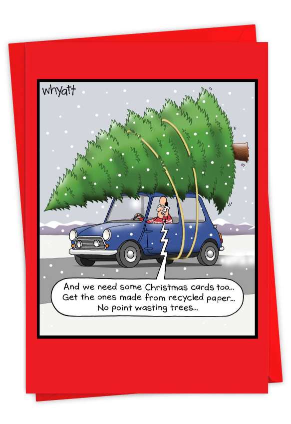 Humorous Merry Christmas Paper Card By Tim Whyatt From NobleWorksCards.com - Wasting Trees
