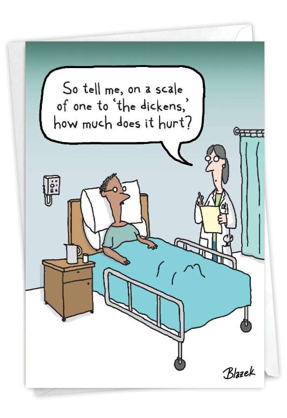 Funny Get Well Card By Dave Blazek From NobleWorksCards.com - The Dickens
