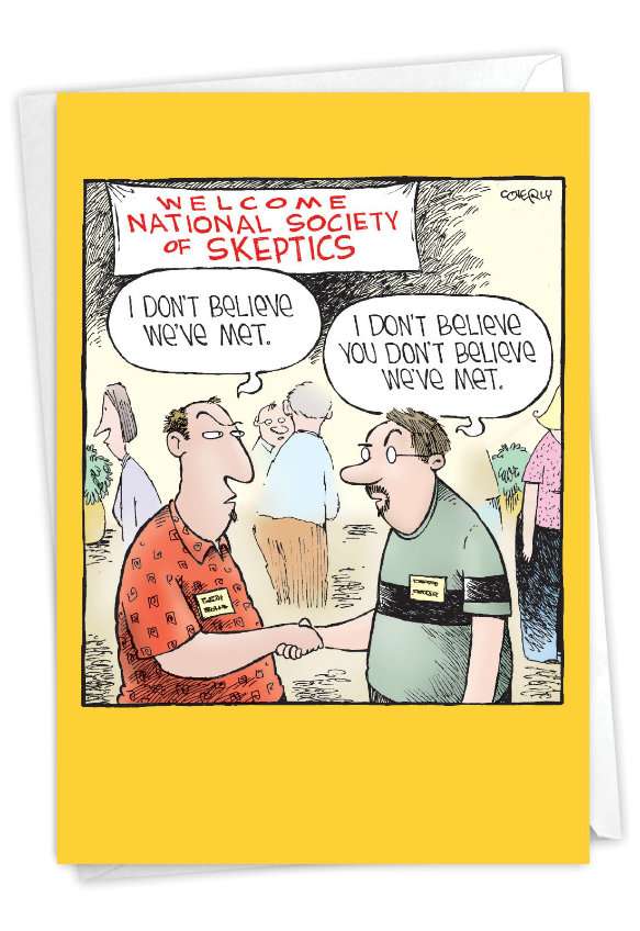 Hysterical Birthday Greeting Card By Dave Coverly From NobleWorksCards.com - Skeptics Society