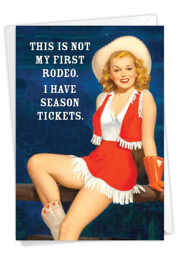Hilarious Birthday Printed Greeting Card By Ephemera From NobleWorksCards.com - First Rodeo