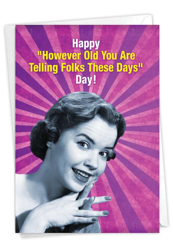 Funny Birthday Paper Card From NobleWorksCards.com - However Old You Are