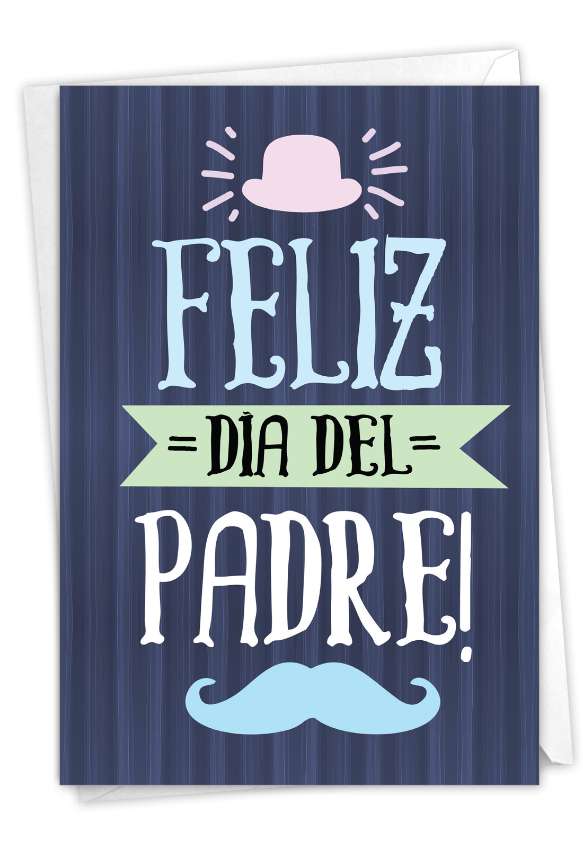 Beautiful Father's Day Greeting Card From NobleWorksCards.com - Padre Mas Increible