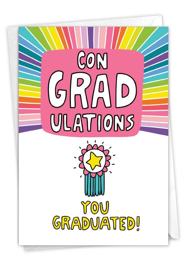 Funny Graduation Paper Greeting Card By Angela Chick From NobleWorksCards.com - ConGRADulations