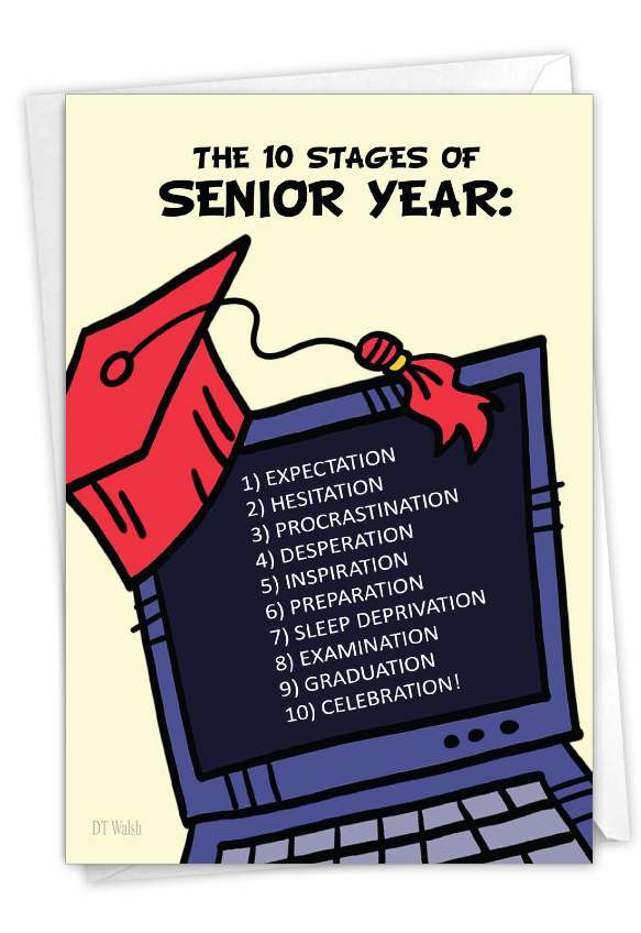 Funny Graduation Card By D. T. Walsh From NobleWorksCards.com - 10 Stages of Senior Year