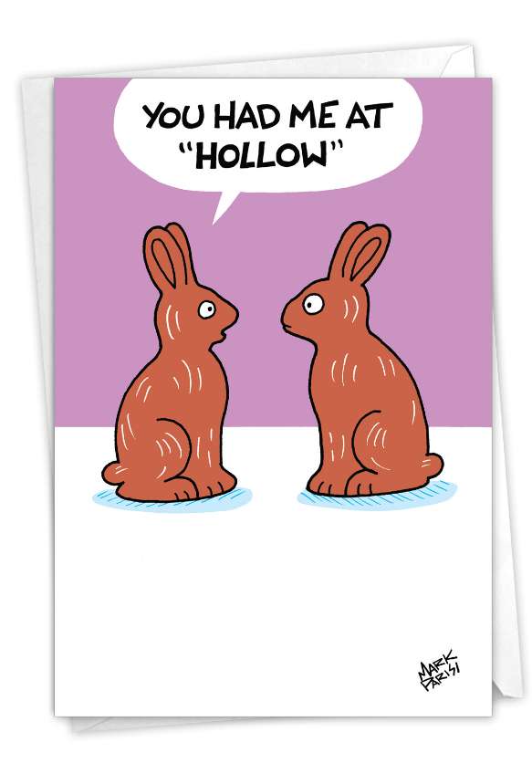 Hilarious Easter Printed Greeting Card By Mark Parisi From NobleWorksCards.com - Had Me At Hollow