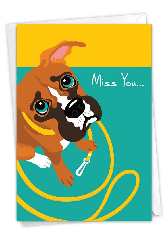 Humorous Miss You Paper Card From NobleWorksCards.com - Puppy Eyes - Leash