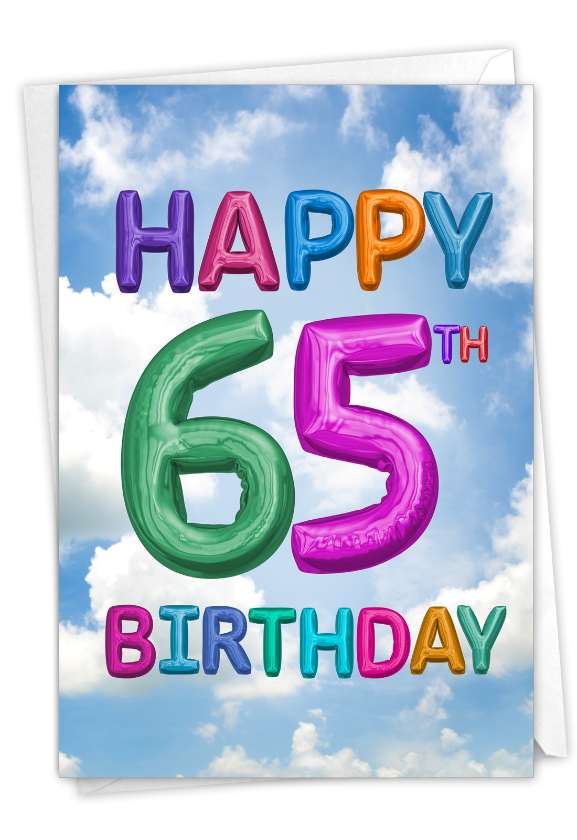 Inflated Messages - 65: Funny Milestone Birthday Paper Greeting Card