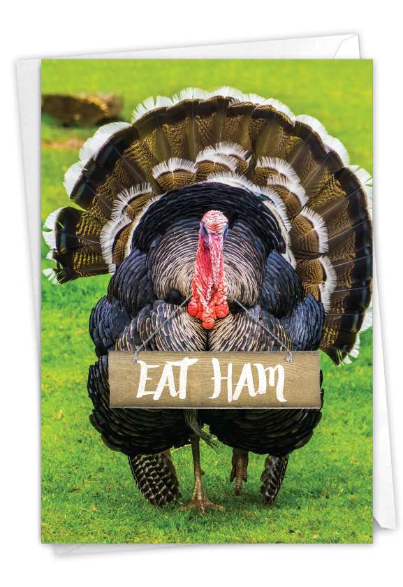 Humorous Thanksgiving Paper Greeting Card From NobleWorksCards.com - Eat Ham
