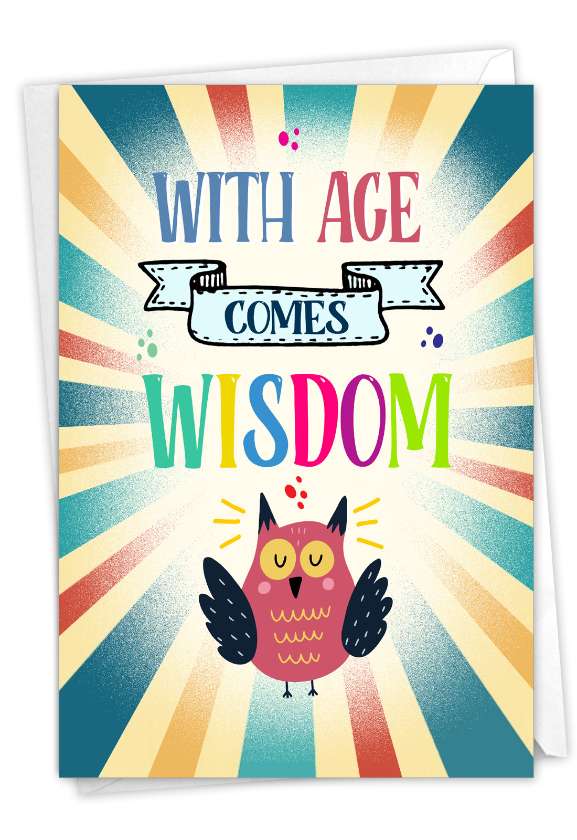 Funny Birthday Paper Card By From NobleWorksCards.com - Age and Wisdom