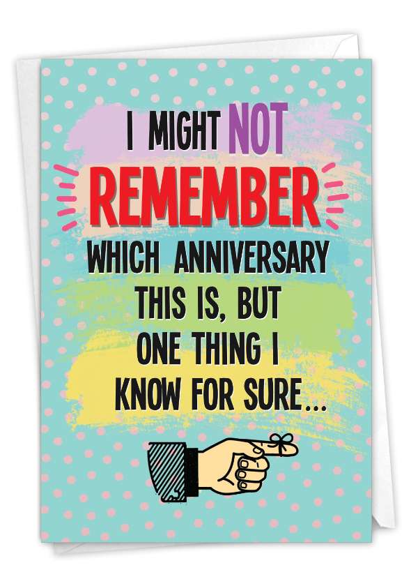 Funny Anniversary Card By From NobleWorksCards.com - Don't Remember