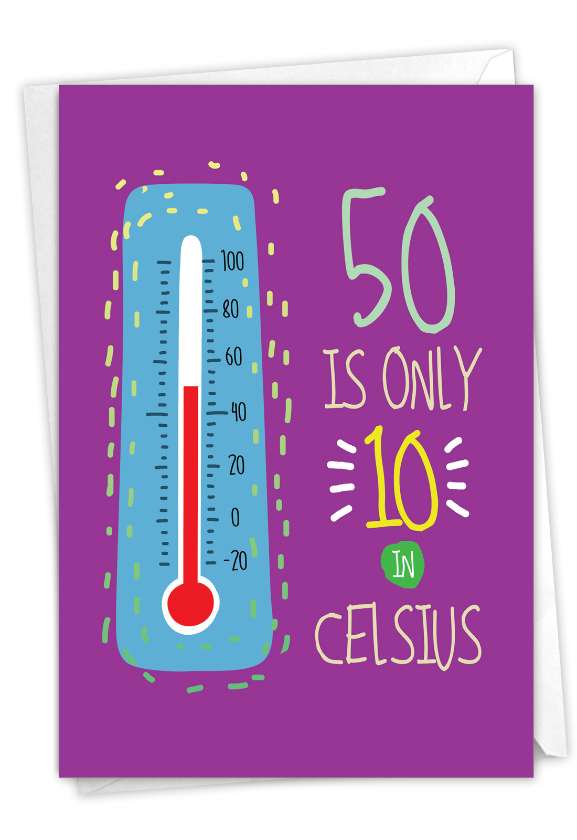 Hilarious Milestone Birthday Printed Greeting Card By From NobleWorksCards.com - 50 In Celsius