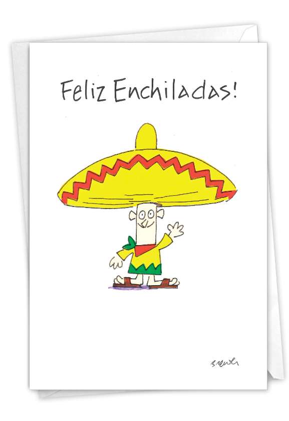 Funny Birthday Paper Card By William Brewer From NobleWorksCards.com - Feliz Enchiladas