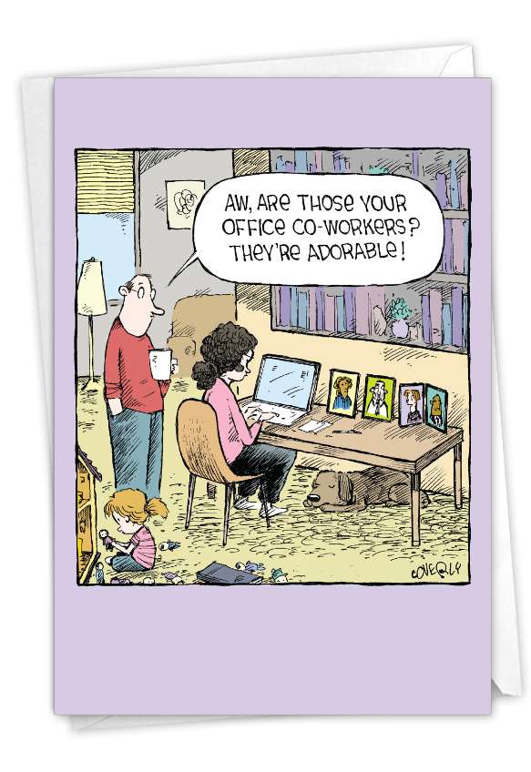 Hilarious Administrative Professionals Day Printed Greeting Card By Dave Coverly From NobleWorksCards.com - Adorable Co-Workers