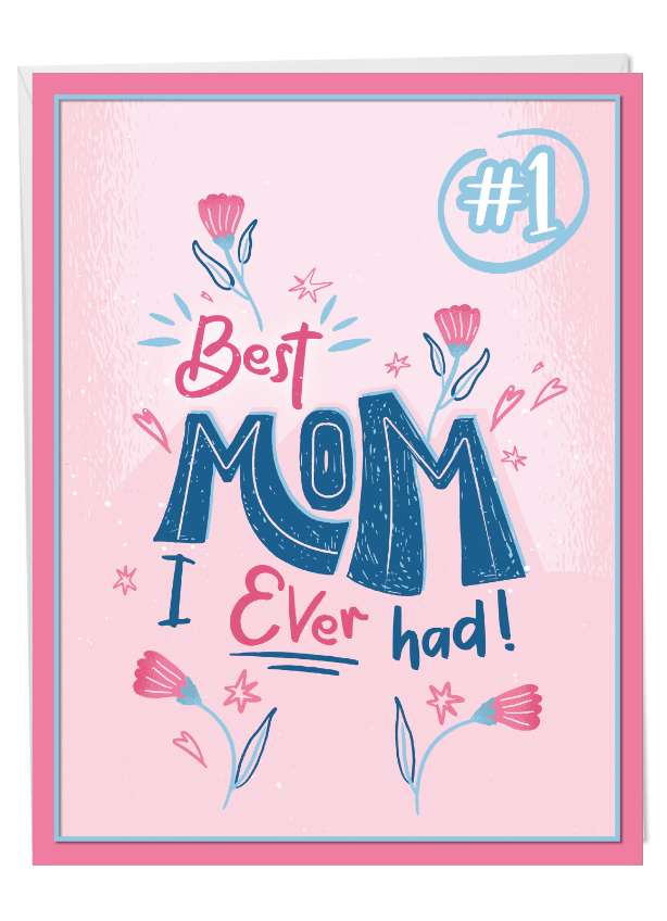 Humorous Mother's Day Jumbo Card By Asa Childress From NobleWorksCards.com - Best Mom Ever