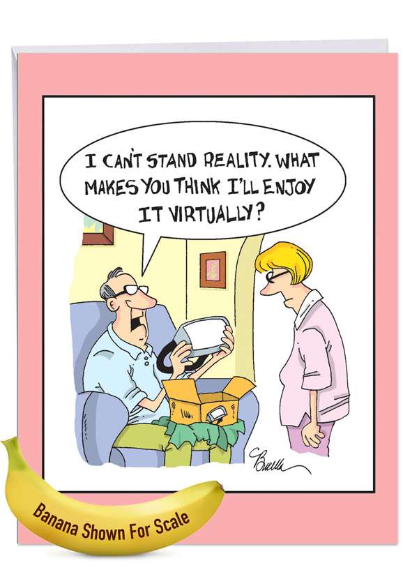 Funny Birthday Jumbo Paper Card By Martin J. Bucella From NobleWorksCards.com - Virtual Reality