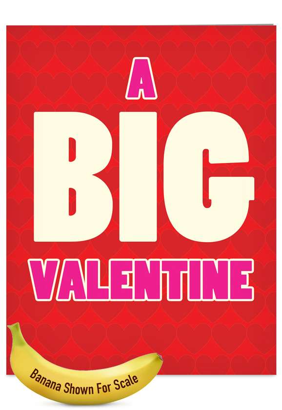 Giant Big Valentine Big Ones Valentine S Day Card By