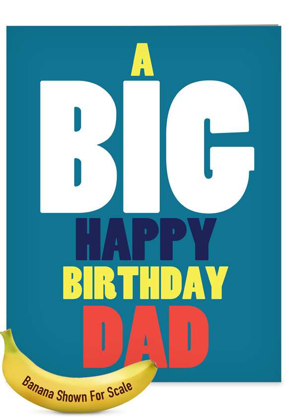 Big Happy: Funny Birthday Father Extra Large Paper Card