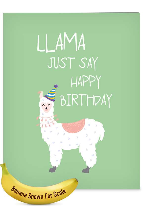 Stylish Birthday Jumbo Paper Greeting Card From NobleWorksCards.com - Llama Just Say