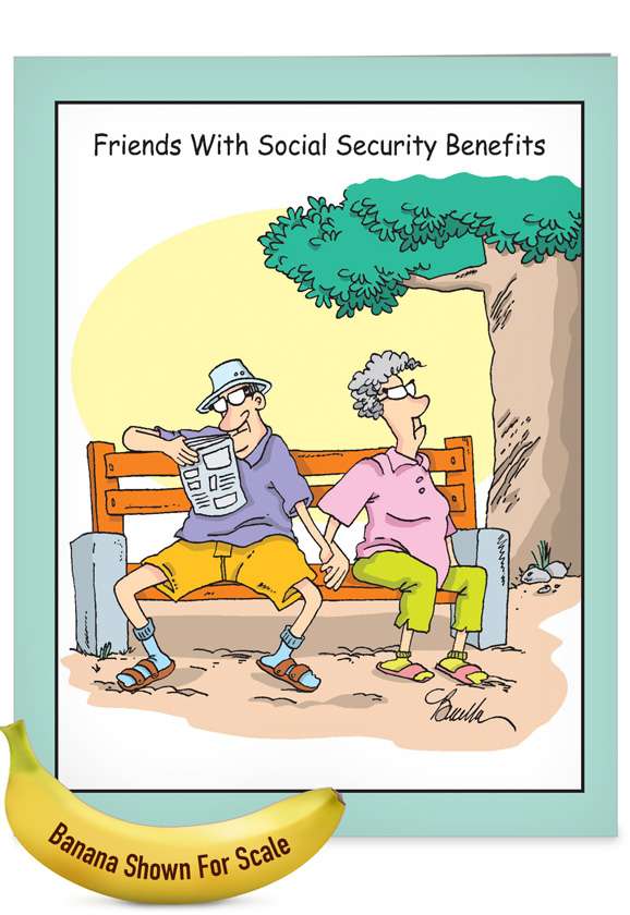 Humorous Birthday Jumbo Paper Greeting Card By Martin J. Bucella From NobleWorksCards.com - Social Security Benefits