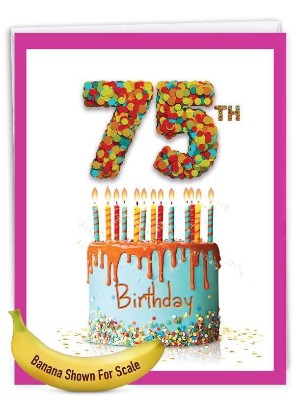 Hilarious Milestone Birthday Jumbo Greeting Card From NobleWorksCards.com - Big Day 75