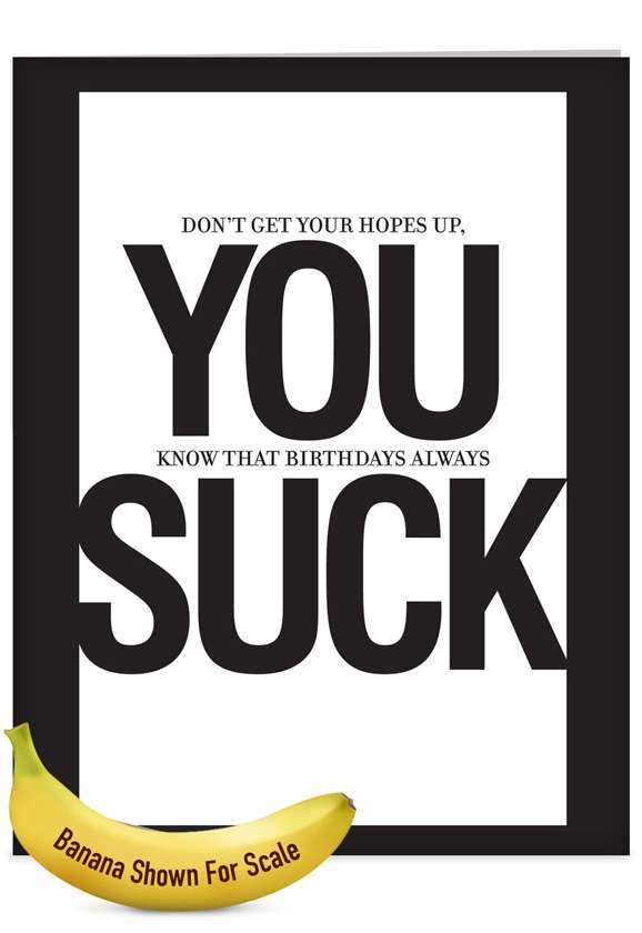 Hilarious Birthday Jumbo Printed Card by Jason Naylor from NobleWorksCards.com - You Suck
