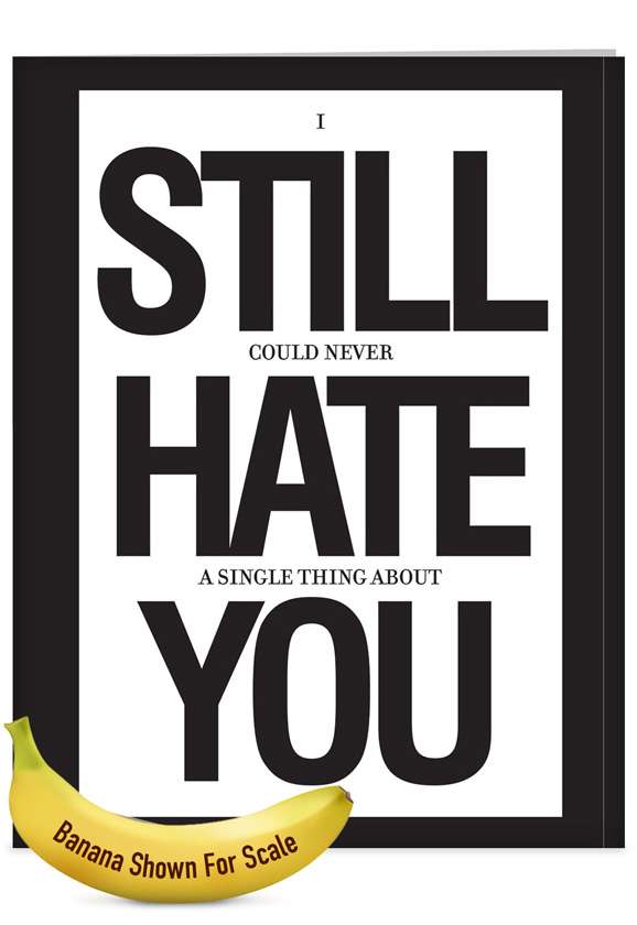 Humorous Anniversary Jumbo Greeting Card by Jason Naylor from NobleWorksCards.com - Still Hate You