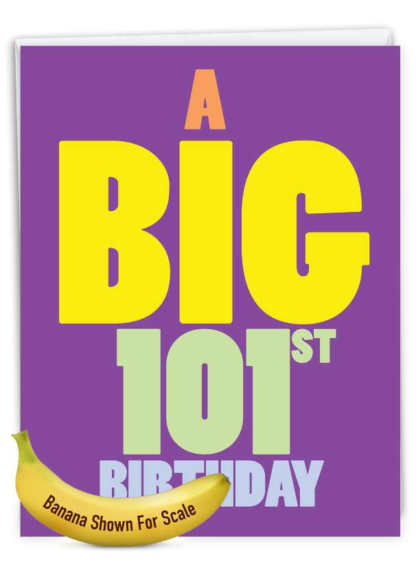 Hilarious Milestone Birthday Jumbo Printed Card From NobleWorksCards.com - Big 101