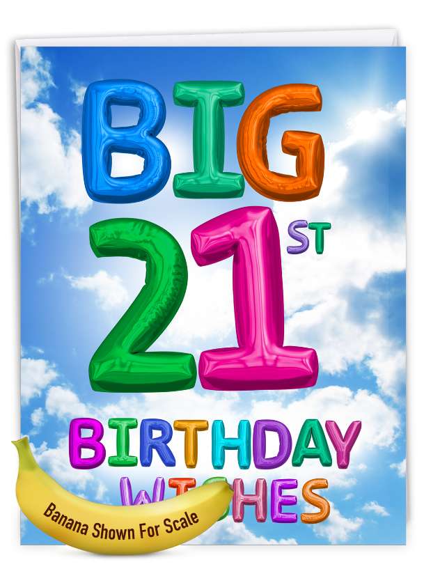 Hysterical Milestone Birthday Jumbo Printed Card From NobleWorksCards.com - Inflated Messages - 21