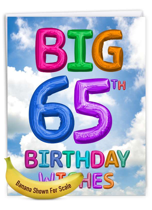 Artistic Milestone Birthday Jumbo Paper Card From NobleWorksCards.com - Inflated Messages - 65